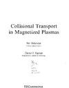 Helander P., Sigmar D.  Collisional Transport in Magnetized plasmas