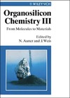 Auner N., Weis J.  Organosilicon Chemistry III: From Molecules to Materials