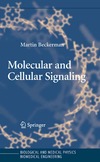 Beckerman M.  Molecular and Cellular Signaling