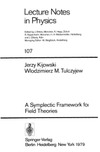 Kijowski J., Tulczyjew W. M.  A Symplectic Framework for Field Theories