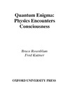 Rosenblum B., Kuttner F.  Quantum Enigma: Physics Encounters Consciousness