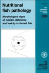 Tacon A.G.J.  Nutritional fish pathology. Morphological signs of nutrient deficiency and toxicity in farmed fish