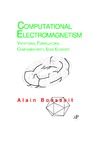 Bossavit A.  Computational electromagnetism. Variational Formulations, Complementarity, Edge Elements