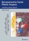Weerda H.  Reconstructive Facial Plastic Surgery: A Problem-Solving Manual
