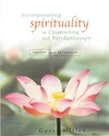 Miller G.  Incorporating Spirituality in Counseling and Psychotherapy: Theory and Technique