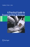 Peters S.R. (ed.)  A Practical Guide to Frozen Section Technique
