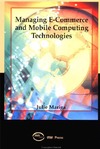 Mariga J.  Managing E-Commerce and Mobile Computing Technologies