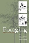 Stephens D.W., Brown J.S., Ydenberg R.C.  Foraging - Behavior and Ecology