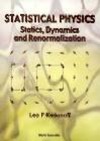 Kadanoff L.  Statistical Physics: Statics, Dynamics and Remormalization