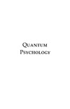 Wilson R.  Quantum Psychology: How Brain Software Programs You and Your World