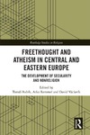 Bub&#237;k T., Remmel A., V&#225;clav&#237;k D.  Freethought and Atheism in Central and Eastern Europe: The Development of Secularity and Non-Religion