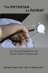 Myers M., Gabbard G.  The Physician as Patient: A Clinical Handbook for Mental Health Professionals