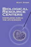Stern S.  Biological Resource Centers: Knowledge Hubs for the Life Sciences