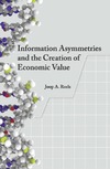 Roels J.  Information Asymmetries and the Creation of Economic Value