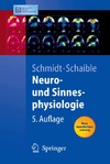 Schmidt R., Schaible H., Birbaumer N.  Neuro- und Sinnesphysiologie (Springer-Lehrbuch)
