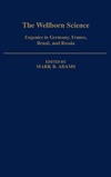 Adams M.  The Wellborn Science: Eugenics in Germany, France, Brazil, and Russia