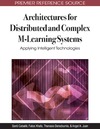 Caballe S., Xhafa F., Daradoumis T.  Architectures for Distributed and Complex M-learning Systems: Applying Intelligent Technologies