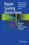 Ferrari A., Zonta S., Sgarella A.  Nipple Sparing Mastectomy: Minimally Invasive Video-Assisted Technique