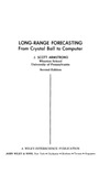 Armstrong J.  Long-range Forecasting: From Crystal Ball to Computer