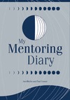 Ritchie A., Genoni P.  MY MENTORING DIARY: A Resource for the Library and Information Professions