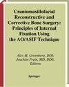 Greenberg A.M., Prein J.  Craniomaxillofacial Reconstructive and Corrective Bone Surgery