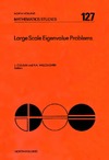 Cullum J., Willoughby R.  Large Scale Eigenvalue Problems: Workshop Proceedings (Mathematics Studies)