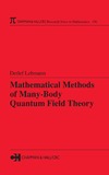 Lehmann D.  Mathematical methods of many-body quantum field theory