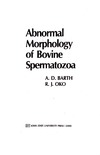 by A. D. Barth, R. J. Oko  Abnormal Morphology of Bovine Spermatozoa