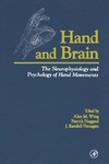 Haggard P., Flanagan J.  Hand and Brain: The Neurophysiology and Psychology of Hand Movements