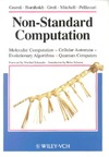 Gramb T., Grob M., Mitchell M.  Non-Standard Computation: Molecular Computation - Cellular Automata - Evolutionary Algorithms - Quantum Computers