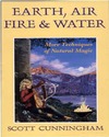 Cunningham S. — Earth, Air, Fire & Water: More Techniques of Natural Magic