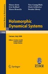 Sibony N., Schleicher D., Dinh T.  Holomorphic Dynamical Systems: Lectures given at the C.I.M.E. Summer School held in Cetraro, Italy, July 7-12, 2008