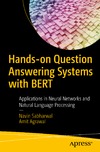 Navin Sabharwal, Amit Agrawal  Hands-on Question Answering Systems with BERT