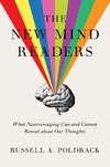 RUSSELL A. POLDRACK  The new mind readers What Neuroimaging Can and Cannot Reveal about Our Thoughts