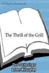 Schlesinger C.  The Thrill of the Grill: Techniques, Recipes, & Down-Home Barbecue