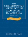 Nash G.H.  The Conservative Intellectual Movement in America Since 1945