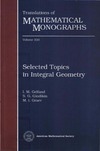 Gelfand I., Gindikin S., Graev M.  Selected Topics in Integral Geometry