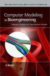 Kojic M., Filipovic N., Stojanovic B.  Computer Modeling in Bioengineering: Theoretical Background, Examples and Software