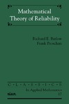 Barlow R.E., Proschan F.  Mathematical Theory of Reliability