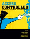 Deibert R., Palfrey J., Rohozinski R.  Access controlled: the shaping of power, rights, and rule in cyberspace