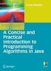 Nielsen F.  A Concise And Practical Introduction To Programming Algorithms In Java