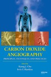 Cho K., Hawkins I.  Carbon Dioxide Angiography: Principles, Techniques, and Practices