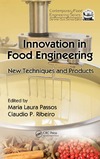 Passos M., Ribeiro C.  Innovation in Food Engineering: New Techniques and Products