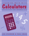 Sparrow L., Swan P.  Learning Math With Calculators: Activities for Grades 3-8