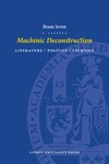 Ieven B.  Machinic Deconstruction: Literature / Politics / Technics