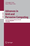 Cerin C., Li K.  Advances in Grid and Pervasive Computing: Second International Conference, GPC 2007, Paris, France, May 2-4, 2007, Proceedings