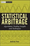 Pole A.  Statistical arbitrage: Algorithmic trading insights and techniques