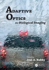 Kubby J.  Adaptive Optics for Biological Imaging