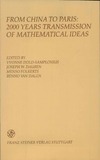 Dalen B., Dauben J., Dold-Samplonius Y.  From China to Paris: 2000 Years Transmission of Mathematical Ideas