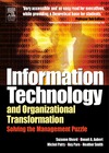 Rivard S., Aubert B., Patry M.  Information Technology and Organizational Transformation: Solving the Management Puzzle